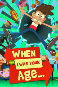 كرتون When I Was Your Age مدبلج عربي