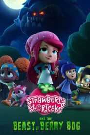 فيلم Strawberry Shortcake and the Beast of Berry Bog مدبلج عربي