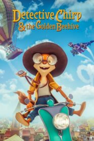 فيلم Detective Chirp & the Golden Beehive مترجم عربي