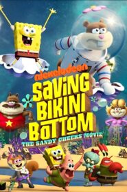 فيلم Saving Bikini Bottom: The Sandy Cheeks Movie مدبلج عربي + مترجم