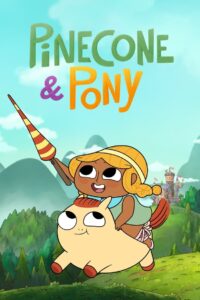 Pinecone & Pony: Season 1